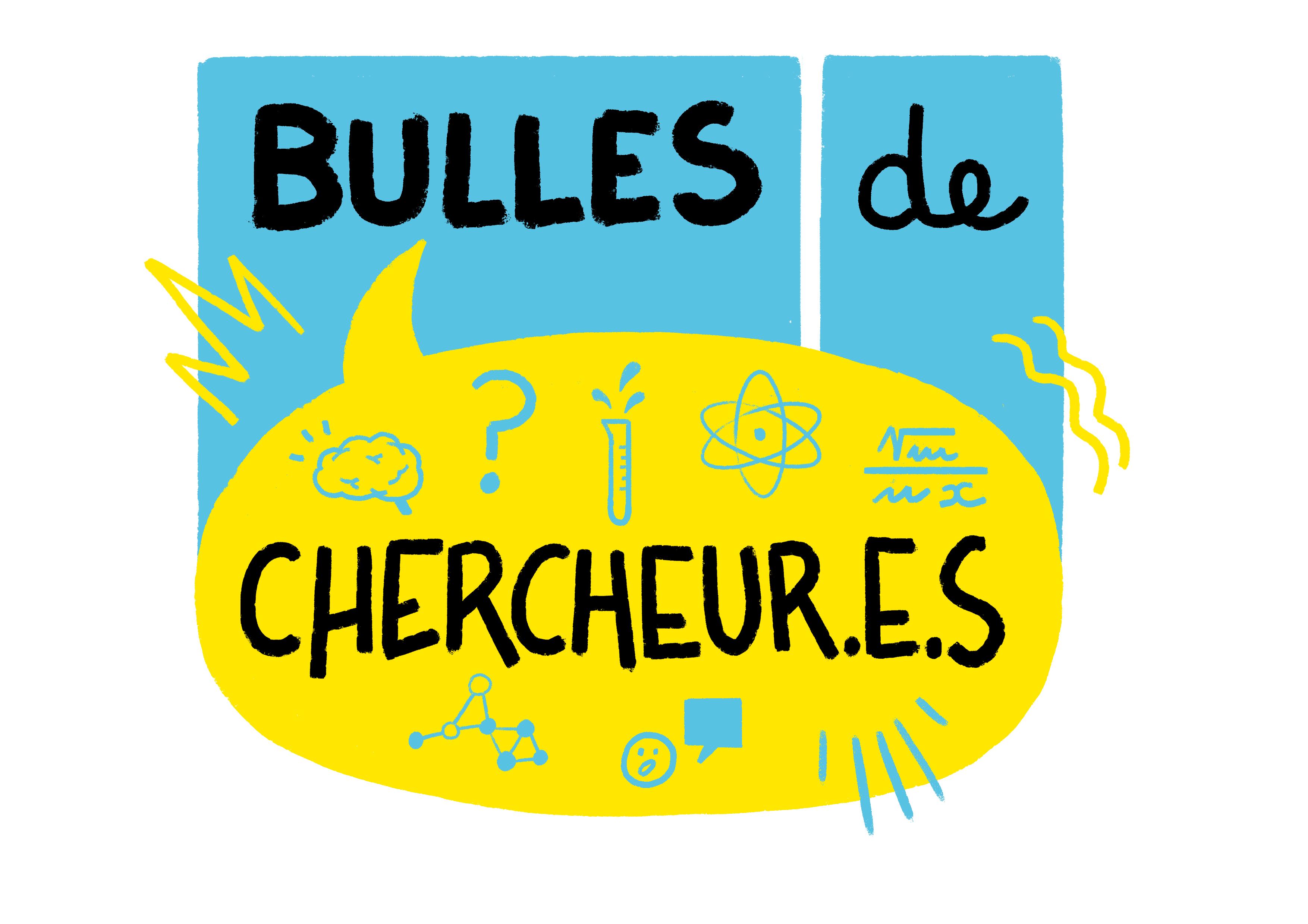 Bulles de chercheur.e.s 